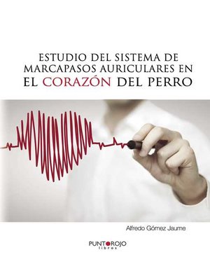 cover image of Estudio del sistema de marcapasos auriculares en el corazón del perro
